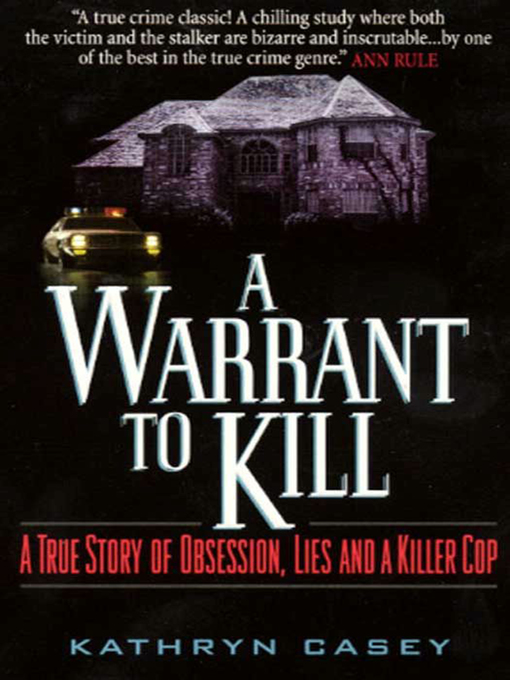 Title details for A Warrant to Kill by Kathryn Casey - Available